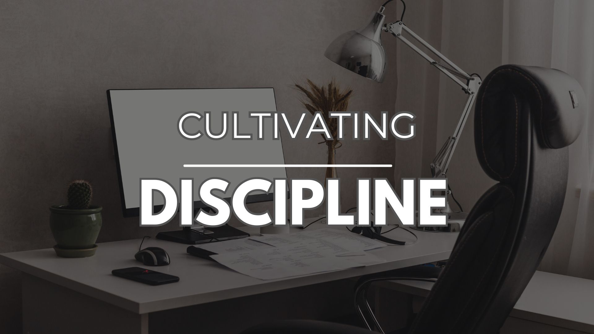 Cultivating Discipline